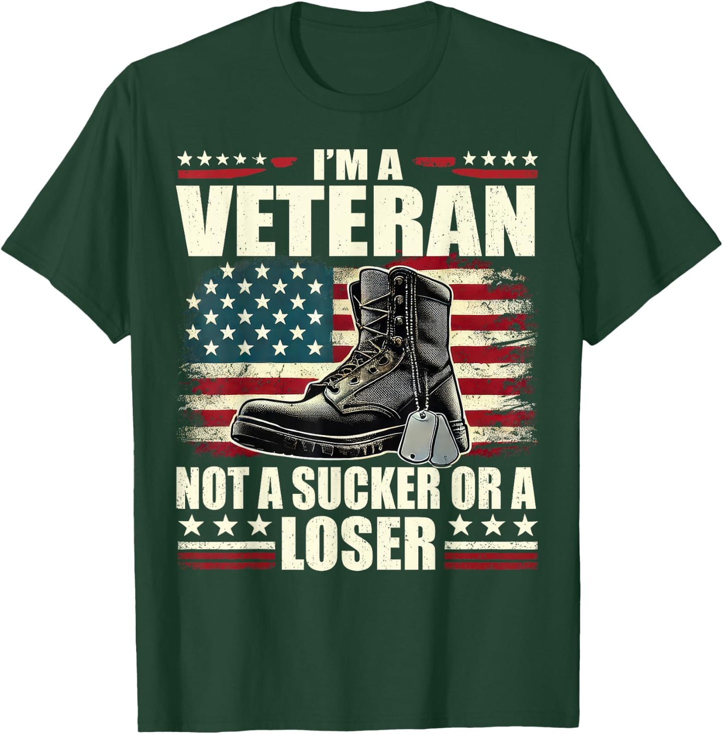 I'm Veteran Not A Sucker Or A Loser Us Veteran Day Men Women T-Shirt - T-Shirt | Forest