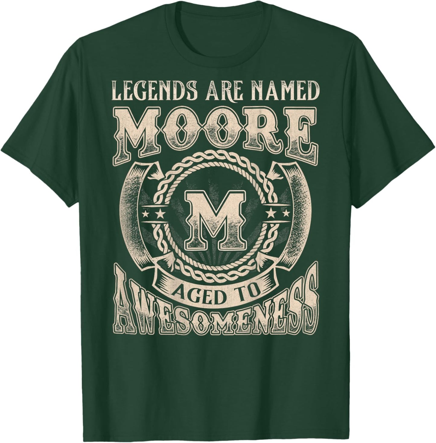 Moore Name Shirt Legends are Named Moore T-Shirt - T-Shirt | Forest