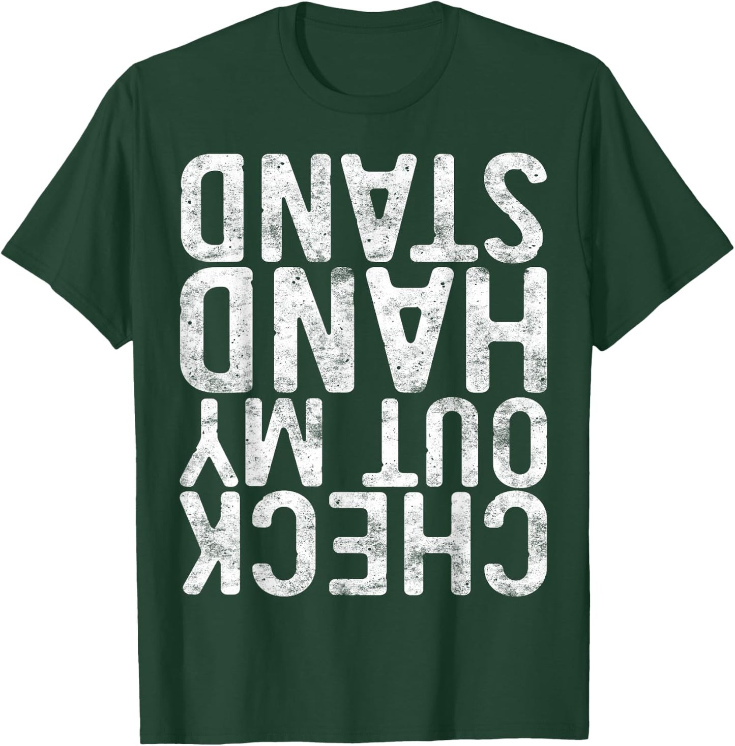 Check Out My Handstand Shirt Adult Boy Girl Funny Gymnastics T-Shirt - T-Shirt | Forest