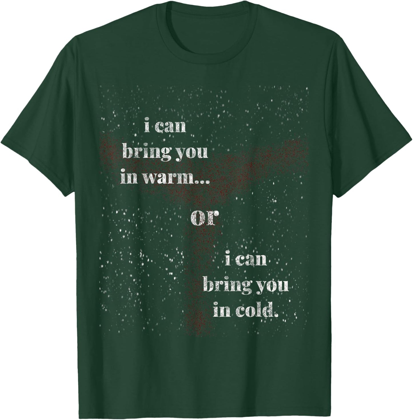 I can bring you in warm or cold space bounty hunter T-Shirt - T-Shirt | Forest