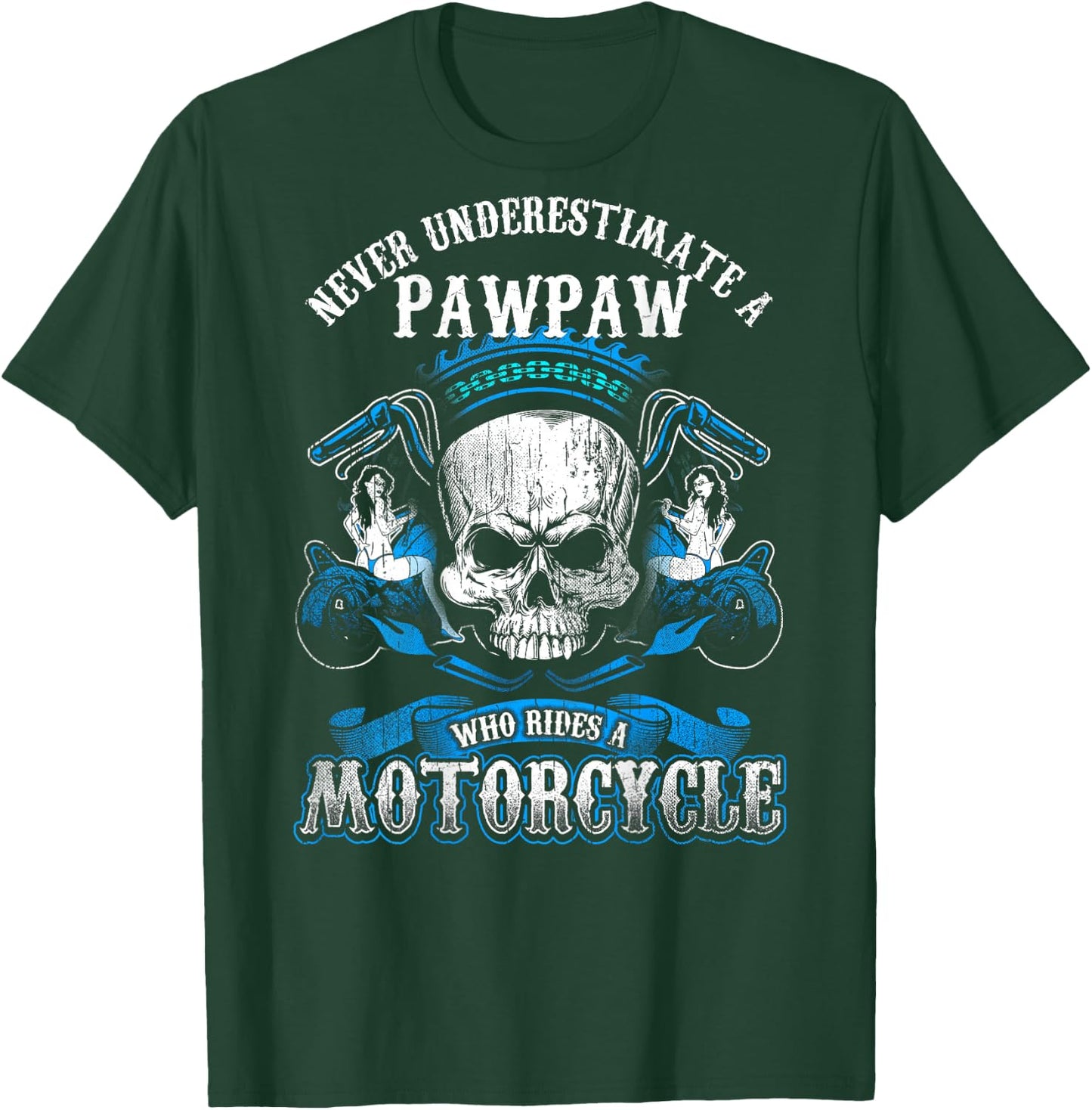 Pawpaw Biker Never Underestimate Motorcycle Shirt Skull T-Shirt - T-Shirt | Forest