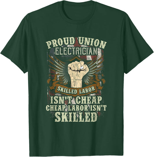 Union Electrician Shirt Proud Skilled Labor Isn't Cheap T-Shirt - T-Shirt | Forest