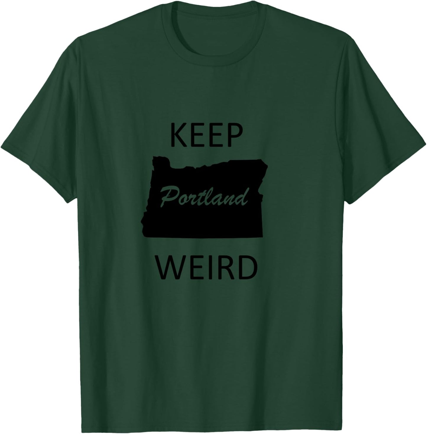 Keep Portland Weird Funny Gift Road Trip Oregon T-Shirt - T-Shirt | Forest