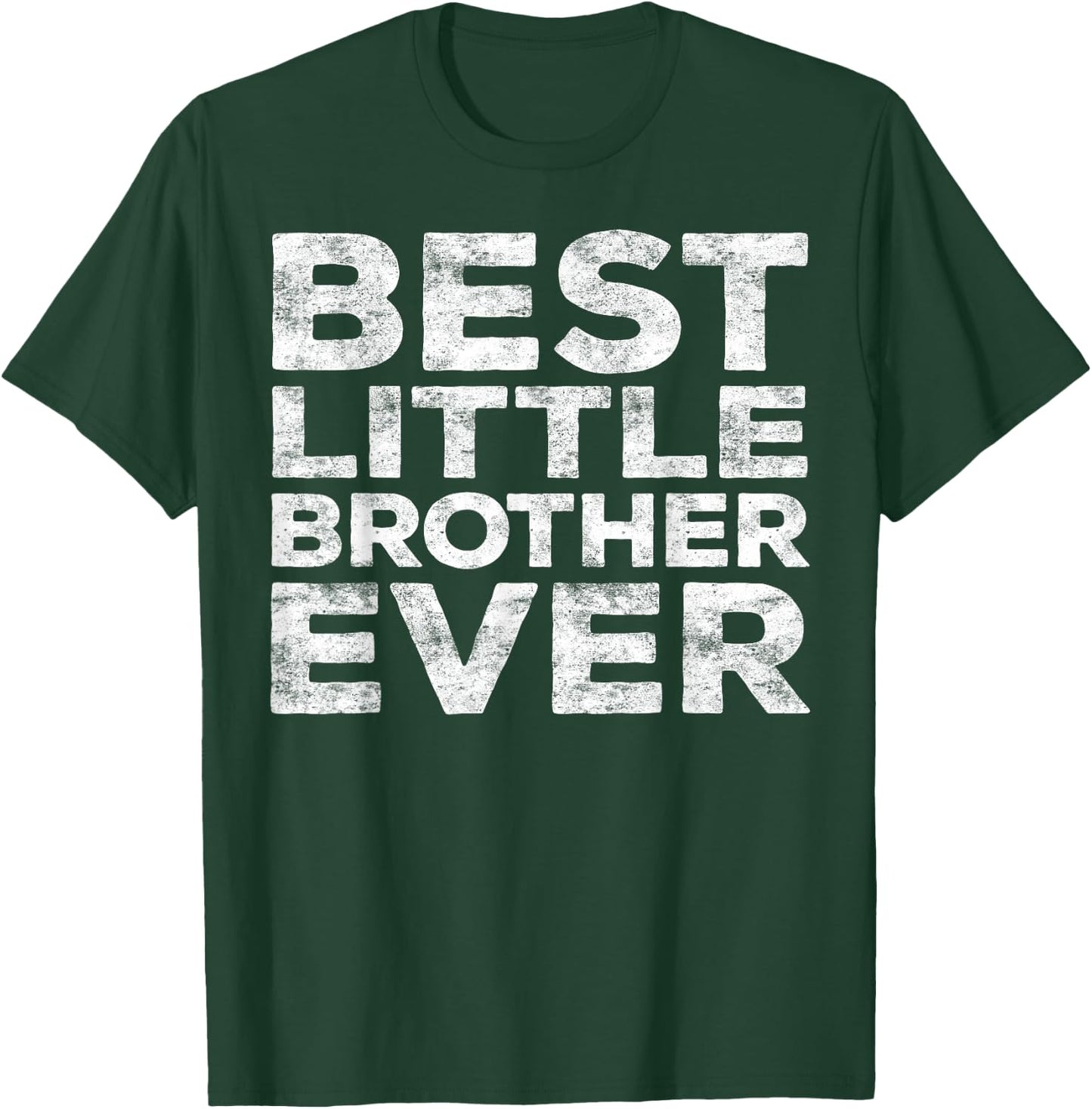 Best Little Brother Ever Shirt Men Teen Boy Brother Sibling T-Shirt - T-Shirt | Forest