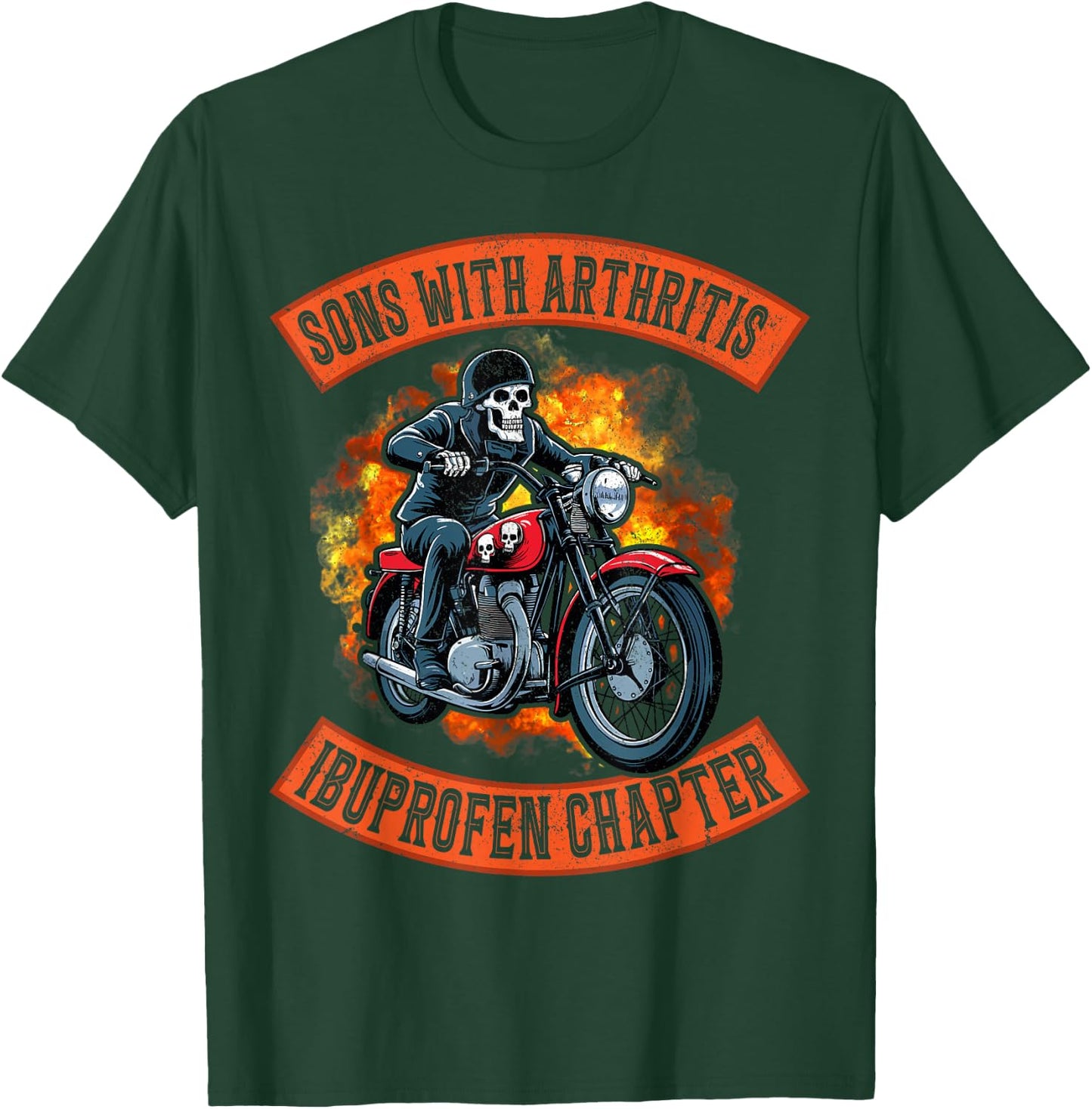 Motorcycle skeleton sons with arthritis ibuprofen chapter T-Shirt - T-Shirt | Forest