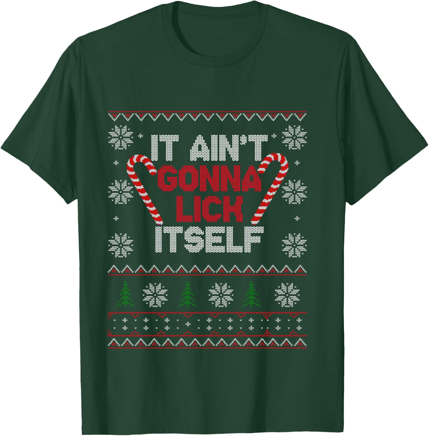 It ain't gonna lick itself T shirt Funny Christmas T-Shirt - T-Shirt | Forest
