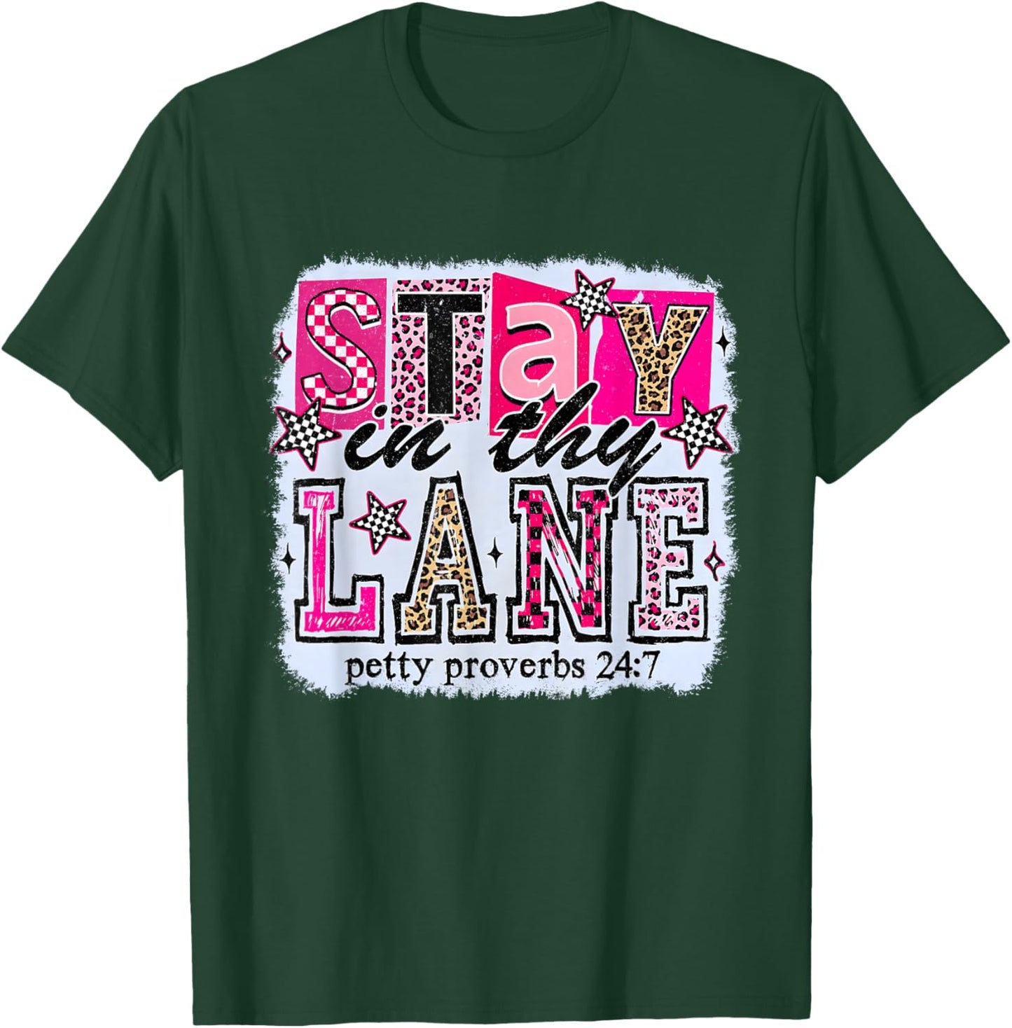 Stay in Thy Lane Petty Proverbs 24:7 Funny Sarcastic Petty T-Shirt - T-Shirt | Forest