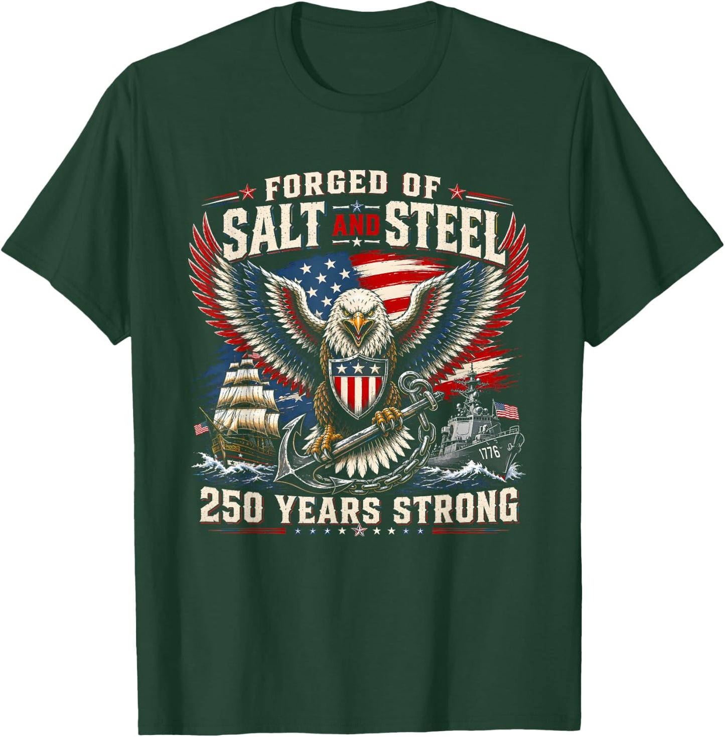 Forged of Salt and Steel U.S. Naval Ships 250th Anniversary T-Shirt - T-Shirt | Forest