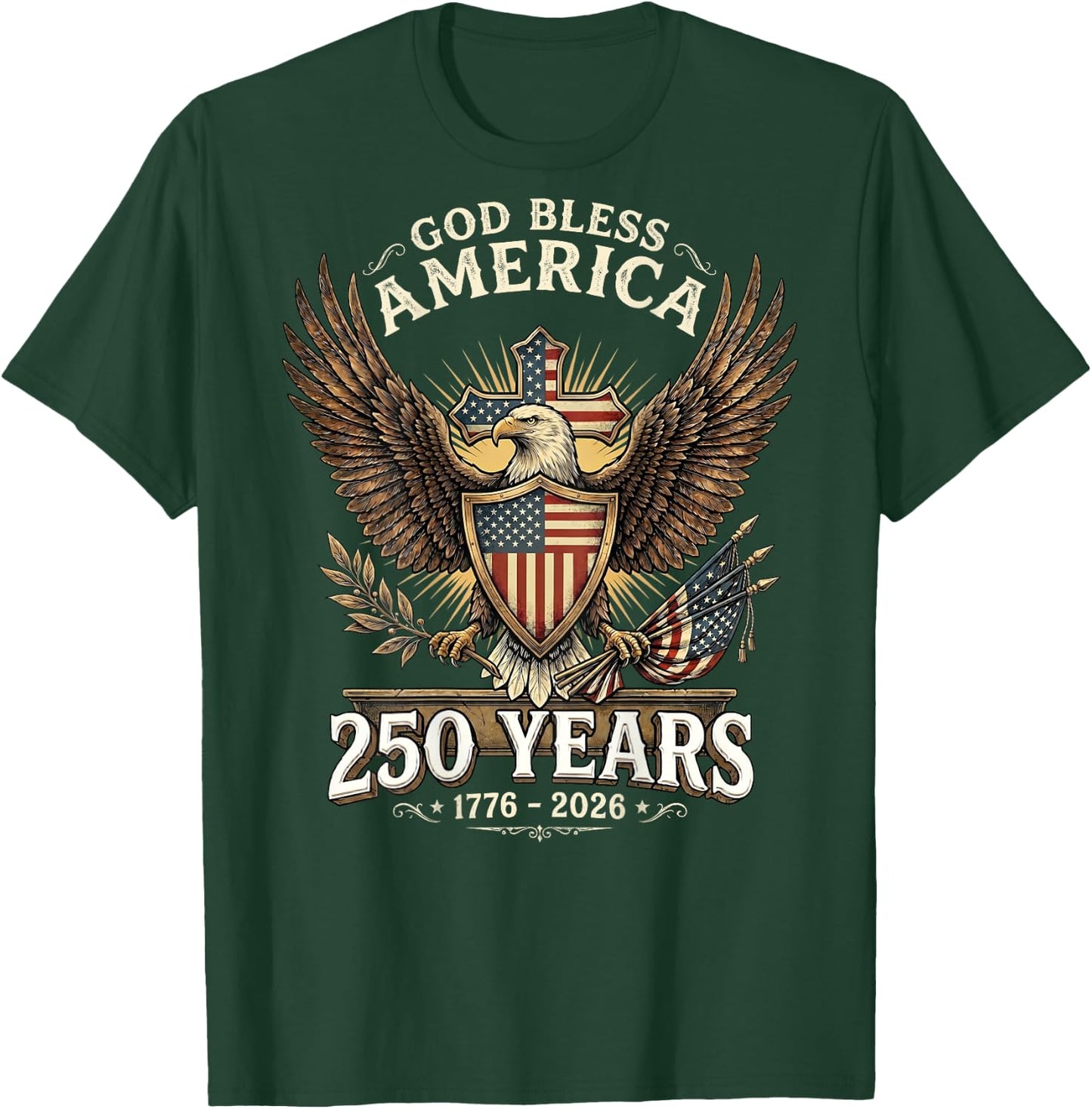 God Bless America 1776 2026 250 Years Christian (ON Back) T-Shirt - T-Shirt | Forest