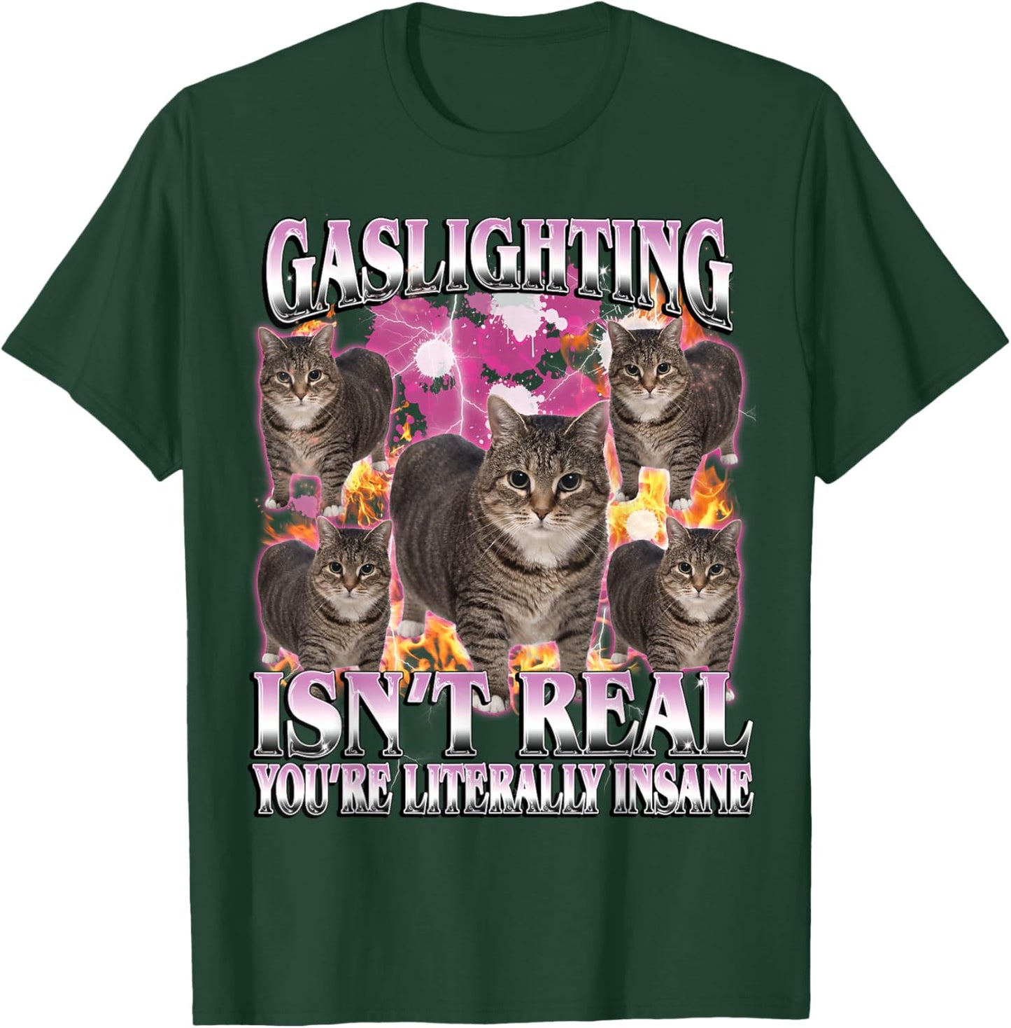 Gaslighting Isn't Real Funny Cat Meme Bootleg Women T-Shirt - T-Shirt | Forest