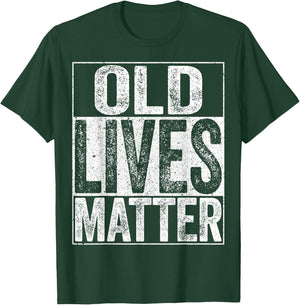 Old Lives Matter Shirt Men Women Elderly Senior T-Shirt - T-Shirt | Forest
