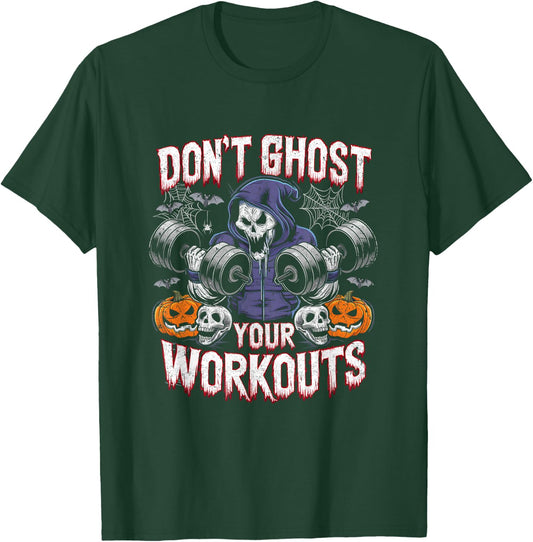 Halloween Gym Don't Ghost Your Workouts Halloween Workout T-Shirt - T-Shirt | Forest