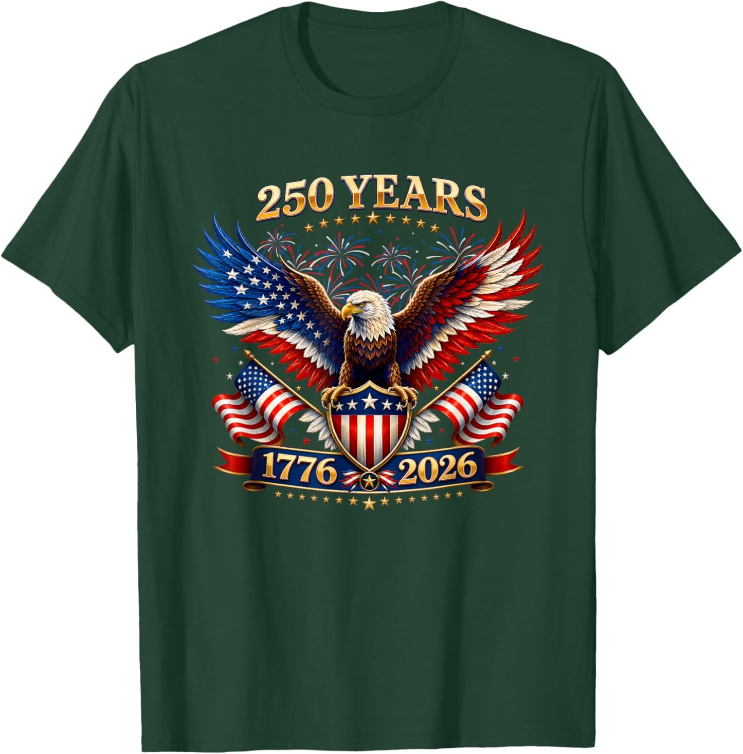 250 Years American 1776 2026 Independence Day 250th 4th July T-Shirt - T-Shirt | Forest