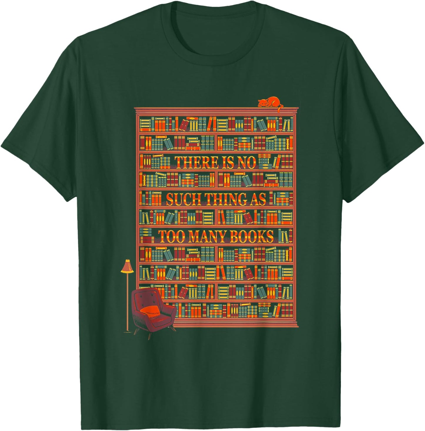 There Is No Such Thing As Too Many Books T-Shirt - T-Shirt | Forest