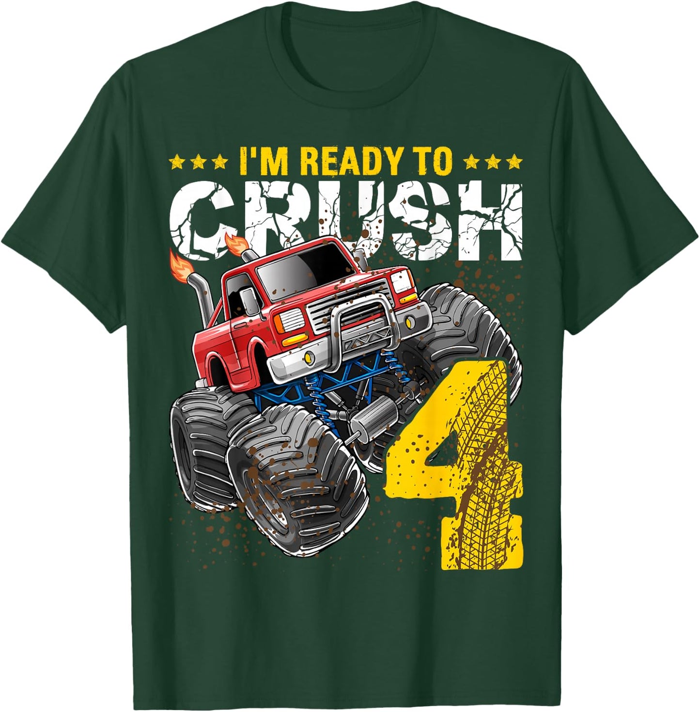 I'm Ready to Crush 4 Monster Truck 4th Birthday Gift Boys T-Shirt - T-Shirt | Forest