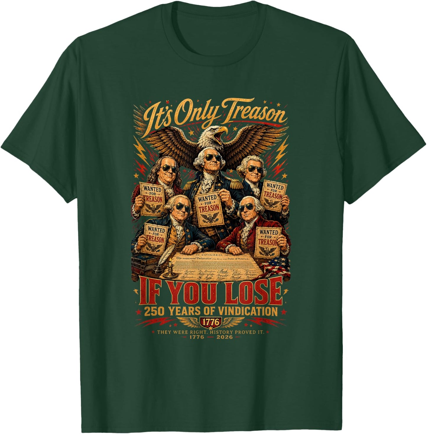 Its Only Treason If You Lose 250 Years of Vindication T-Shirt - T-Shirt | Forest