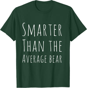 Funny Smarter than Average Bear T-Shirt - T-Shirt | Forest