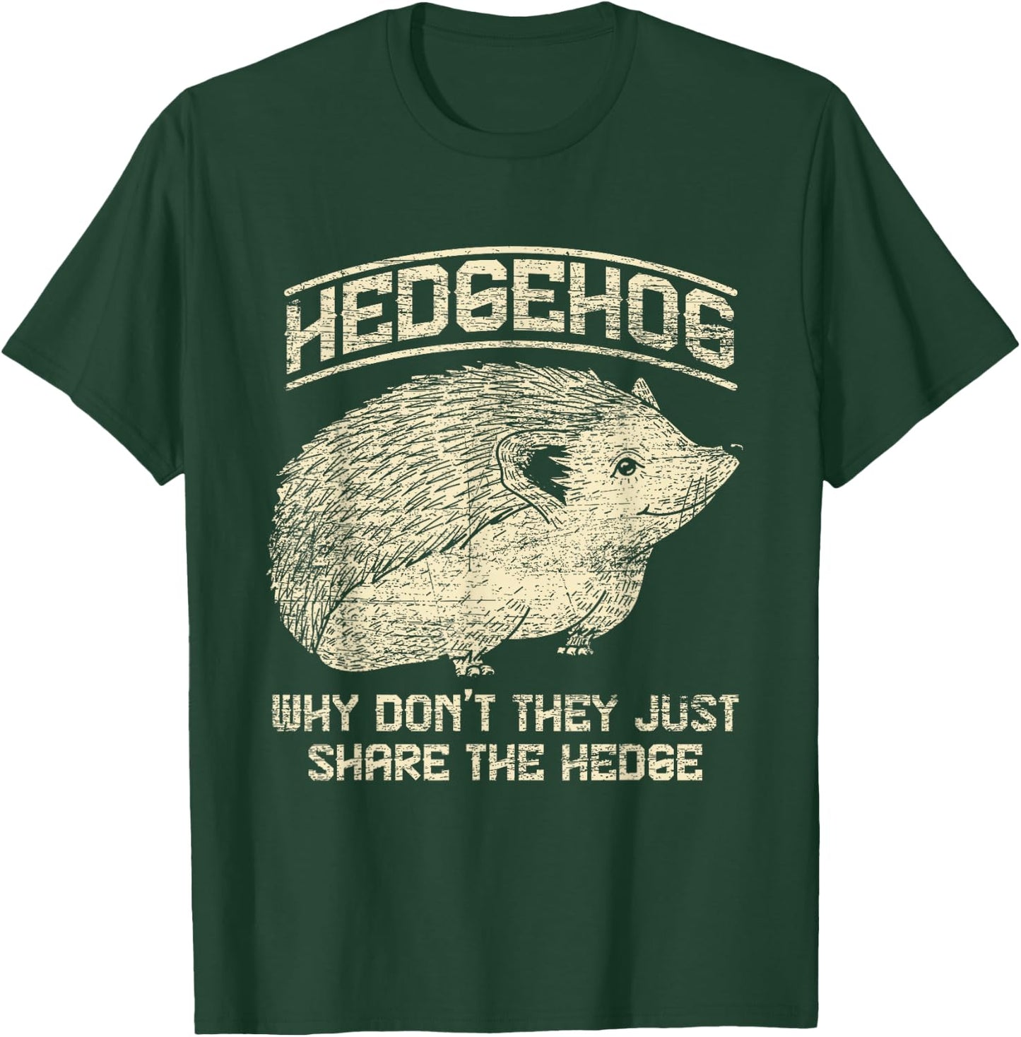 Why don't they just divide the hedge hedgehog? T-Shirt - T-Shirt | Forest
