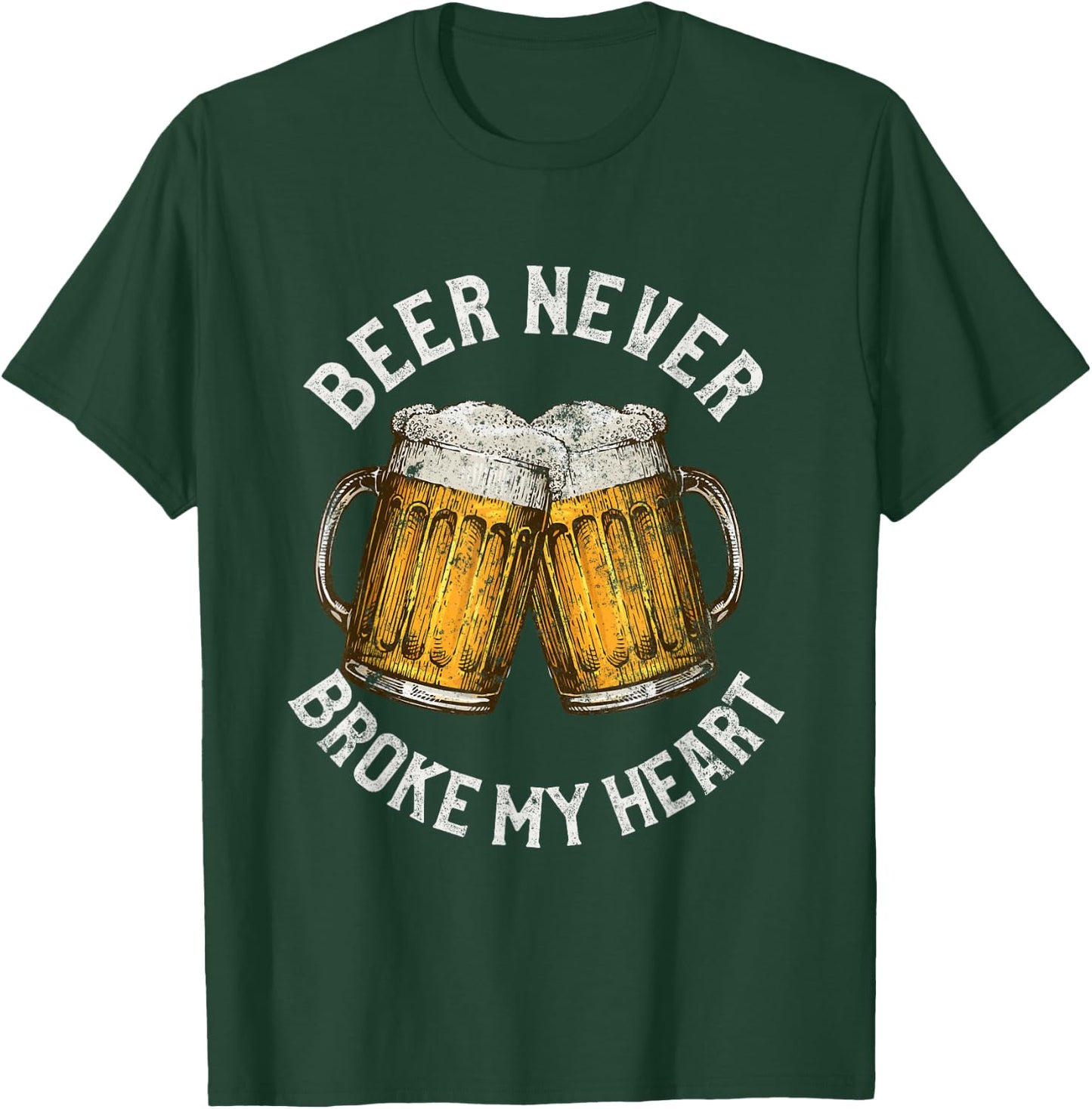 Funny Alcohol Themed Gifts Beer Never Broke My Heart T-Shirt - T-Shirt | Forest