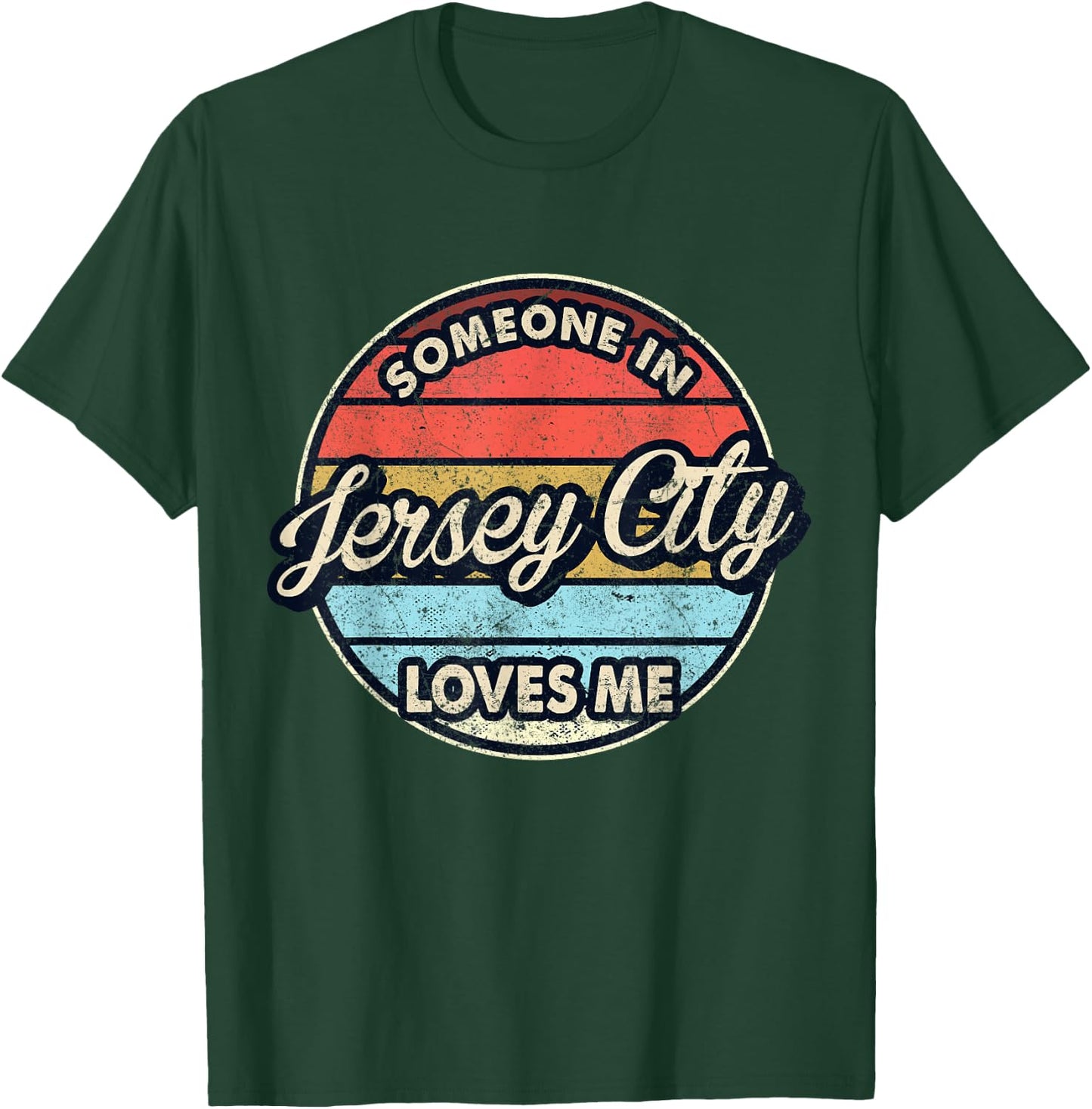 Someone In Jersey City Loves Me City US USA T-Shirt - T-Shirt | Forest