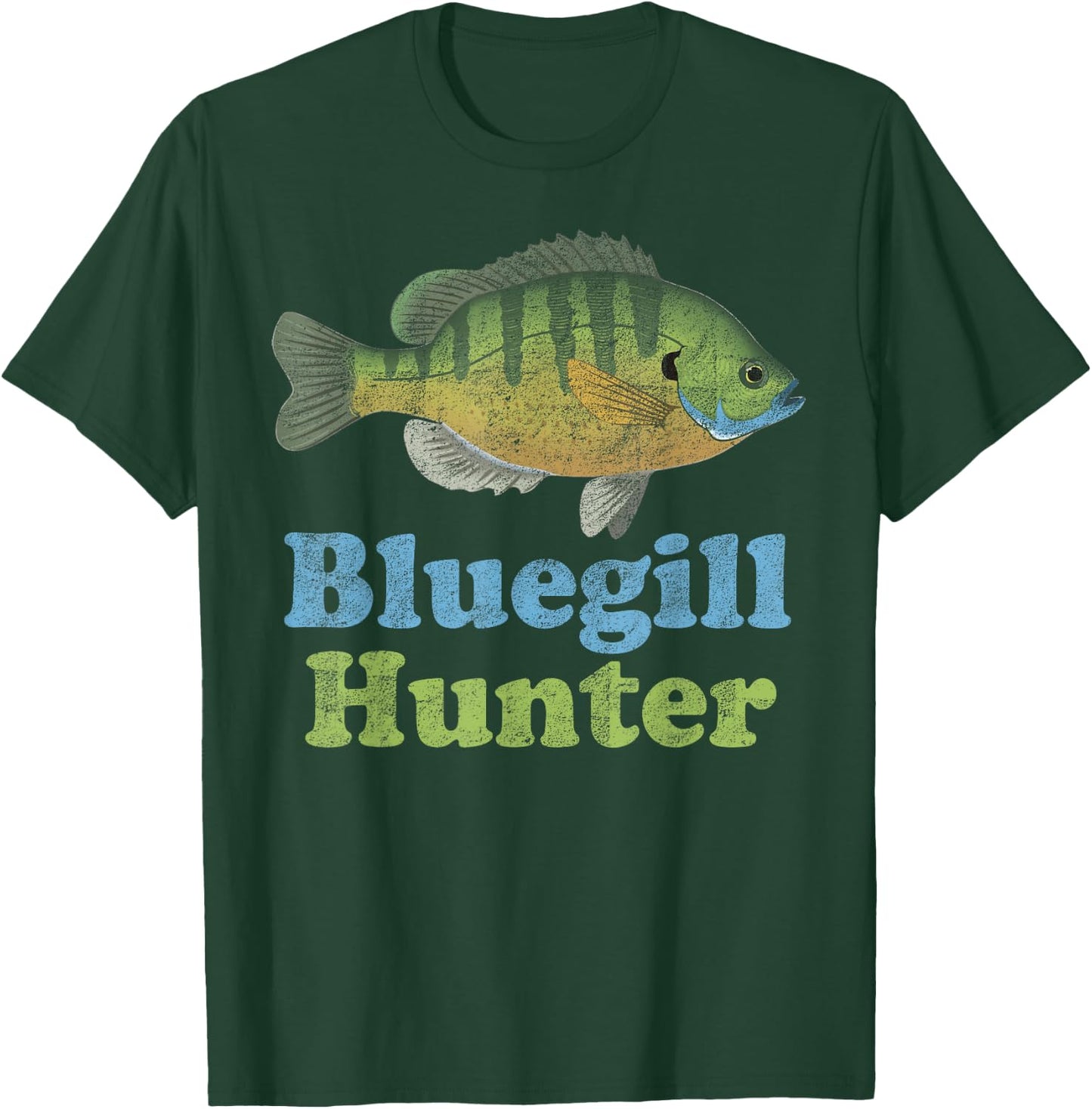Bluegill Hunter Shirt: Funny Fishing Fisherman T-Shirt - T-Shirt | Forest