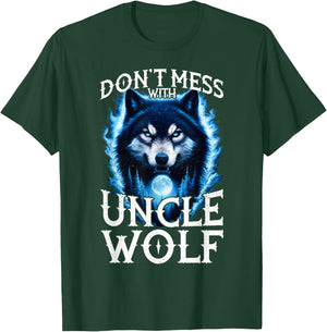 Don't Mess with Uncle Wolf Men Wolf Lovers Uncle T-Shirt - T-Shirt | Forest