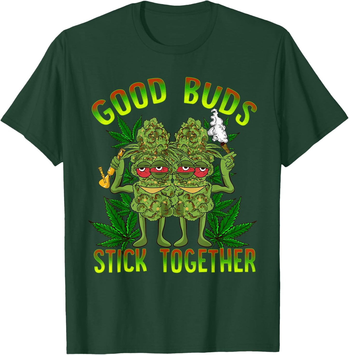Marijuana Good Buds Stick Together Couples 420 Weed Cannabis T-Shirt - T-Shirt | Forest