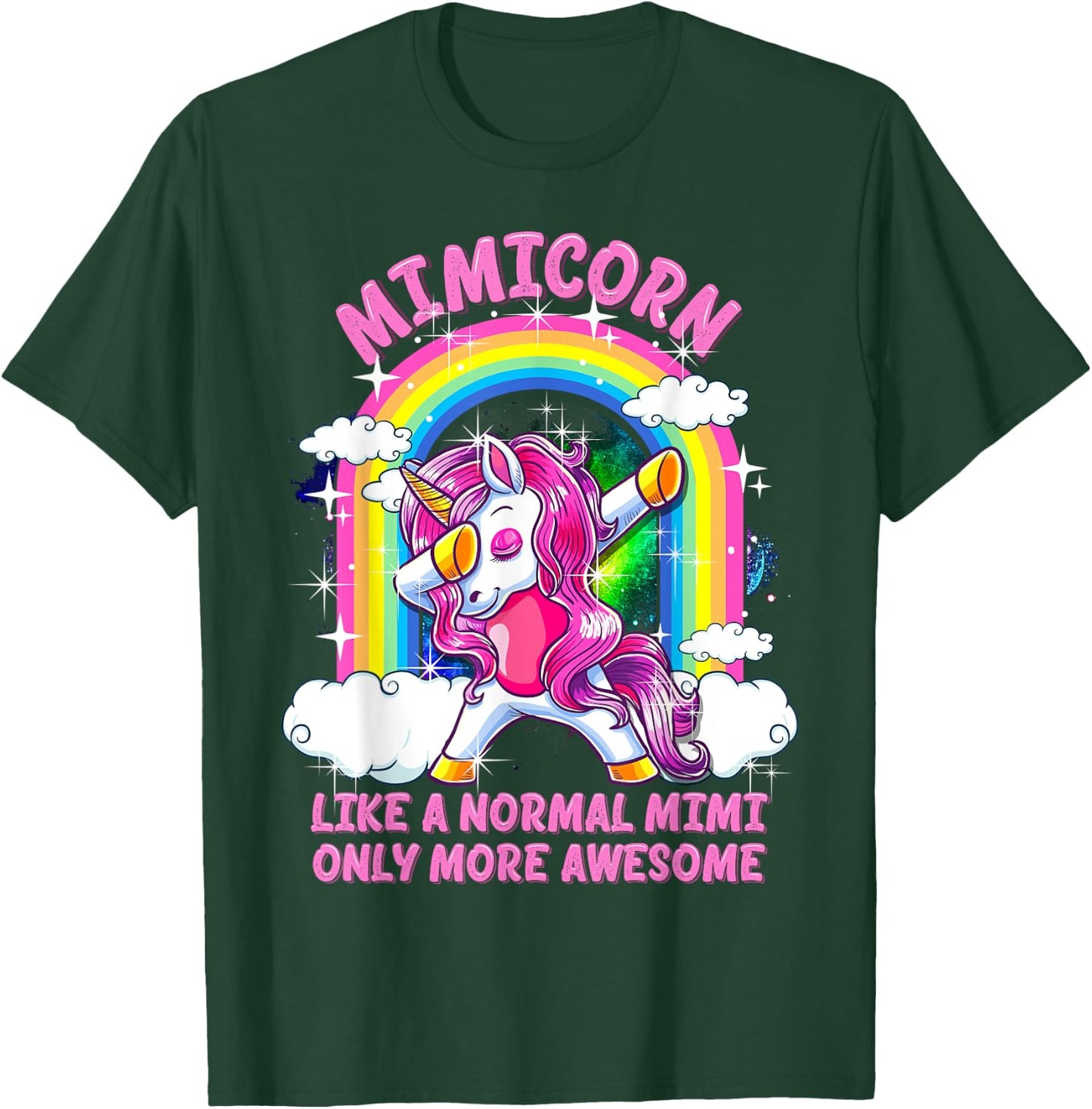 Mimicorn Like A Normal Mimi Only More Awesome Unicorn T-Shirt - T-Shirt | Forest