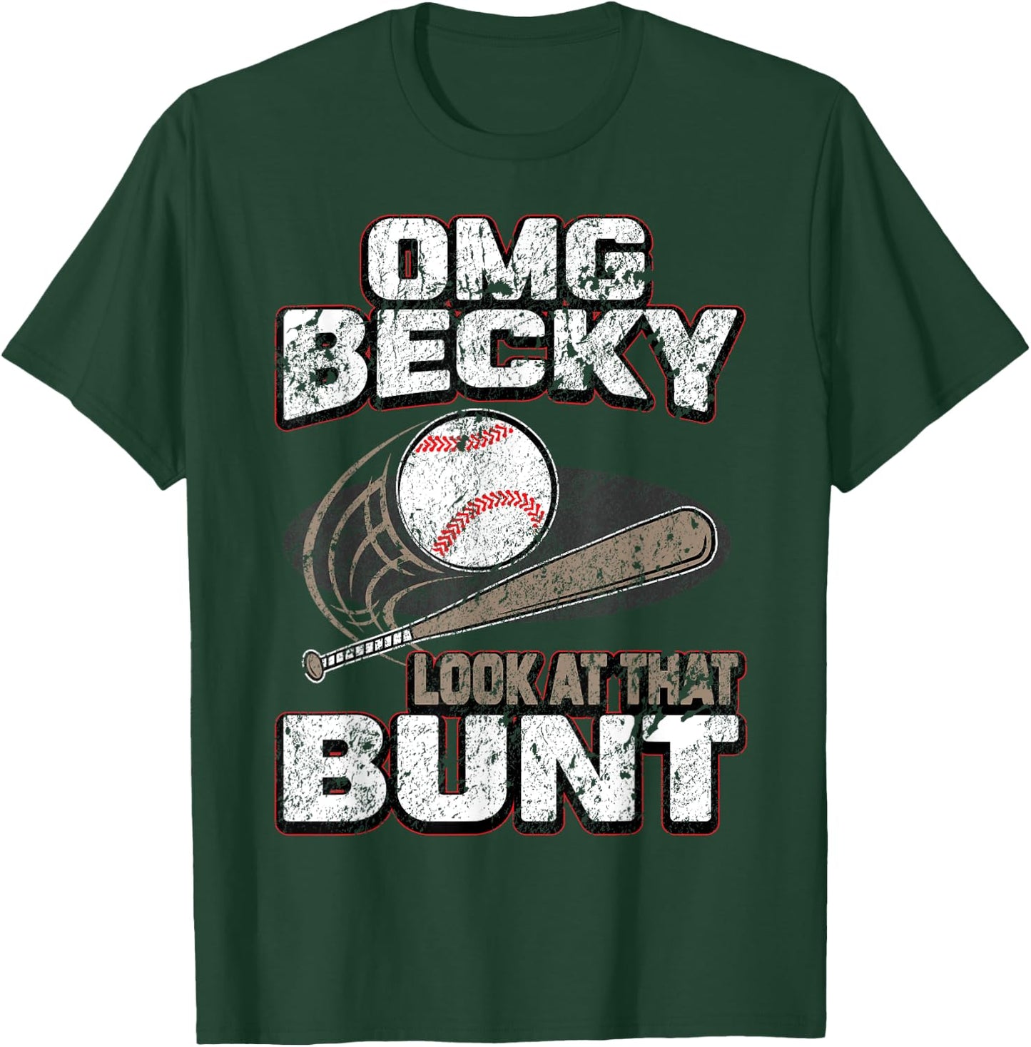 OMG Becky Look at that Bunt Gifts Baseball Shirt Women Kids T-Shirt - T-Shirt | Forest