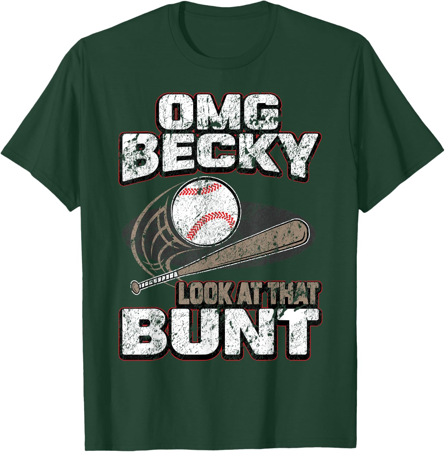 OMG Becky Look at that Bunt Gifts Baseball Shirt Women Kids T-Shirt - T-Shirt | Forest