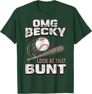 OMG Becky Look at that Bunt Gifts Baseball Shirt Women Kids T-Shirt - T-Shirt | Forest