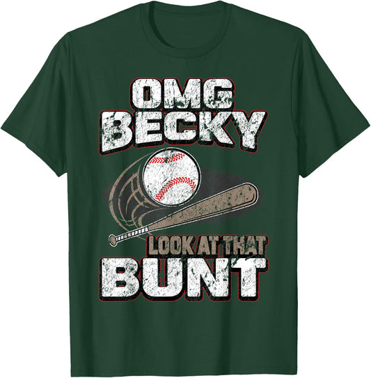 OMG Becky Look at that Bunt Gifts Baseball Shirt Women Kids T-Shirt - T-Shirt | Forest