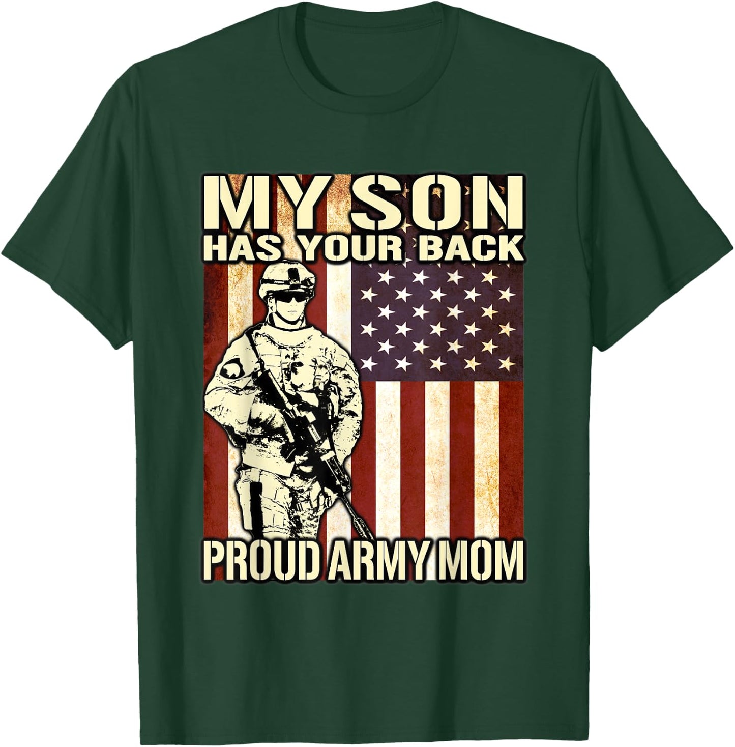 My Son Has Your Back - Proud Army Mom Military Mother Gift T-Shirt - T-Shirt | Forest