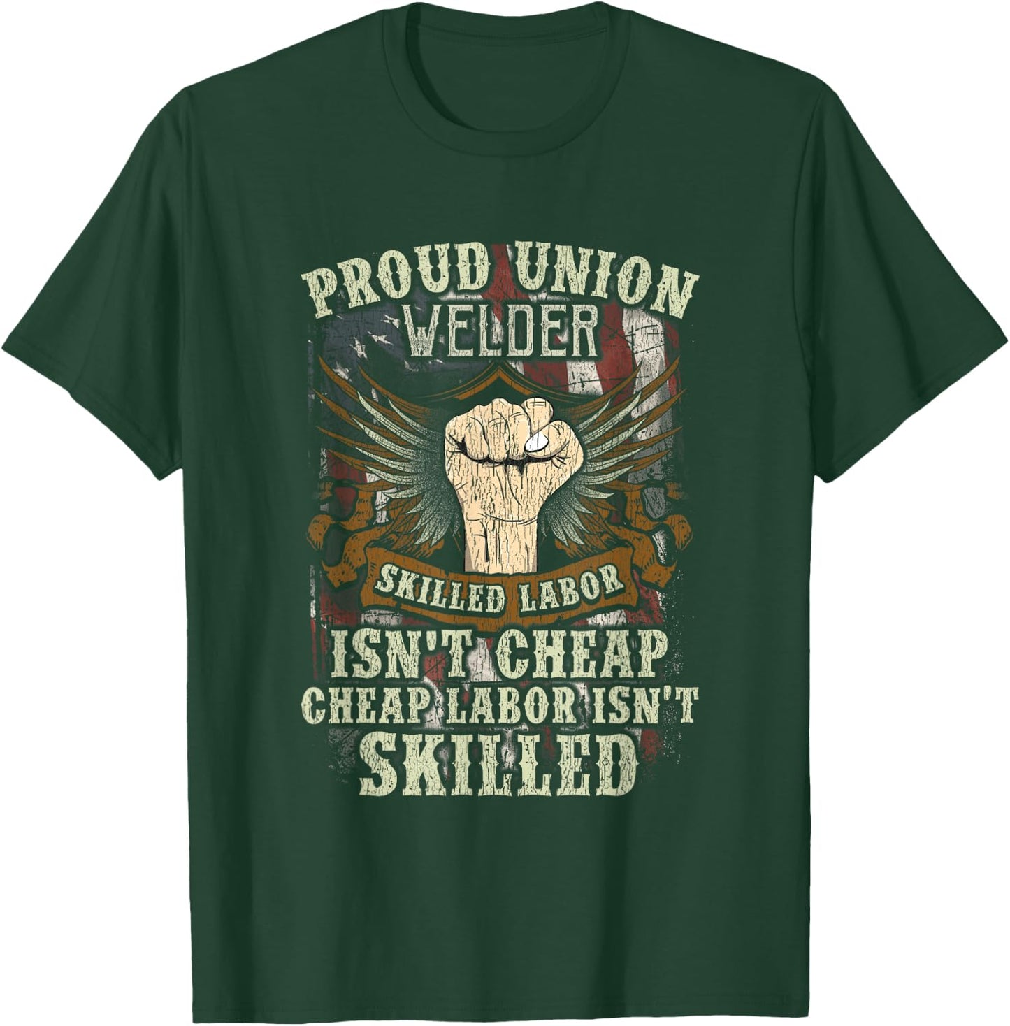 Union Welder Shirt Proud Skilled Labor Isn't Cheap T-Shirt - T-Shirt | Forest