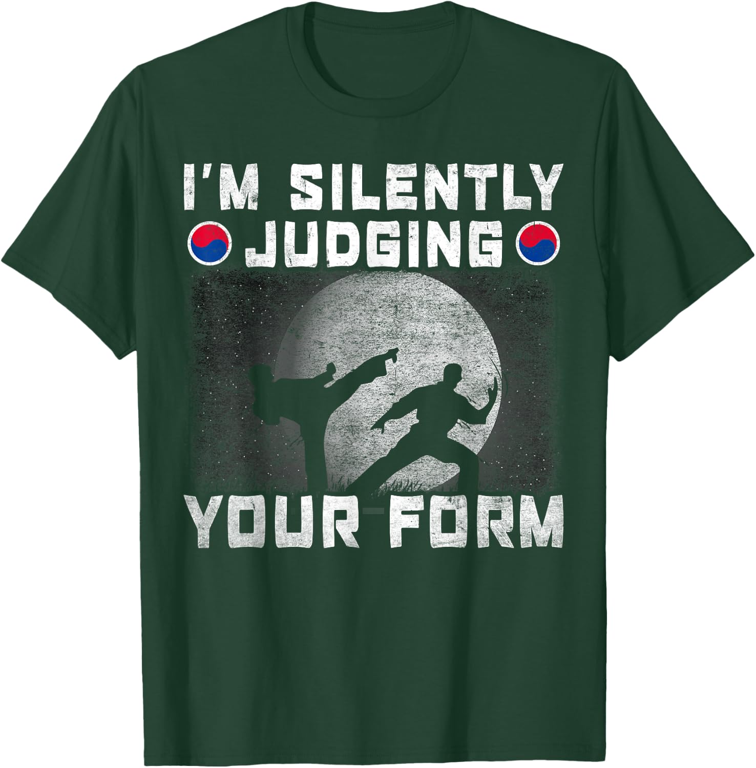 Im Silently Judging Your Form Tang Soo Do T-Shirt - T-Shirt | Forest
