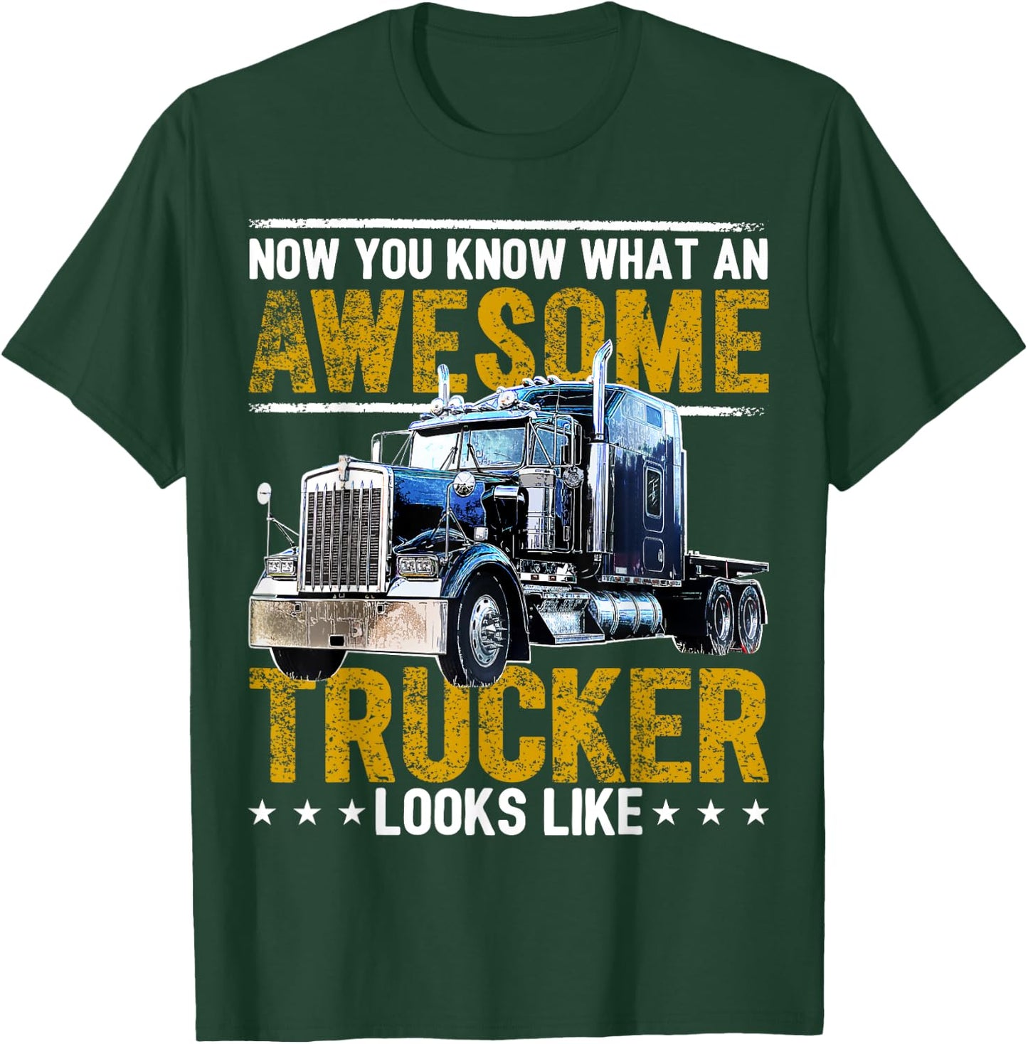 Awesome Trucker Big Rig Semi-Trailer Truck Driver Gift Men T-Shirt - T-Shirt | Forest