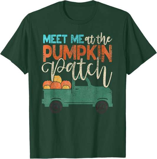 Meet Me At The Pumpkin Patch Pickup Thanksgiving Xmas Outfit T-Shirt - T-Shirt | Forest