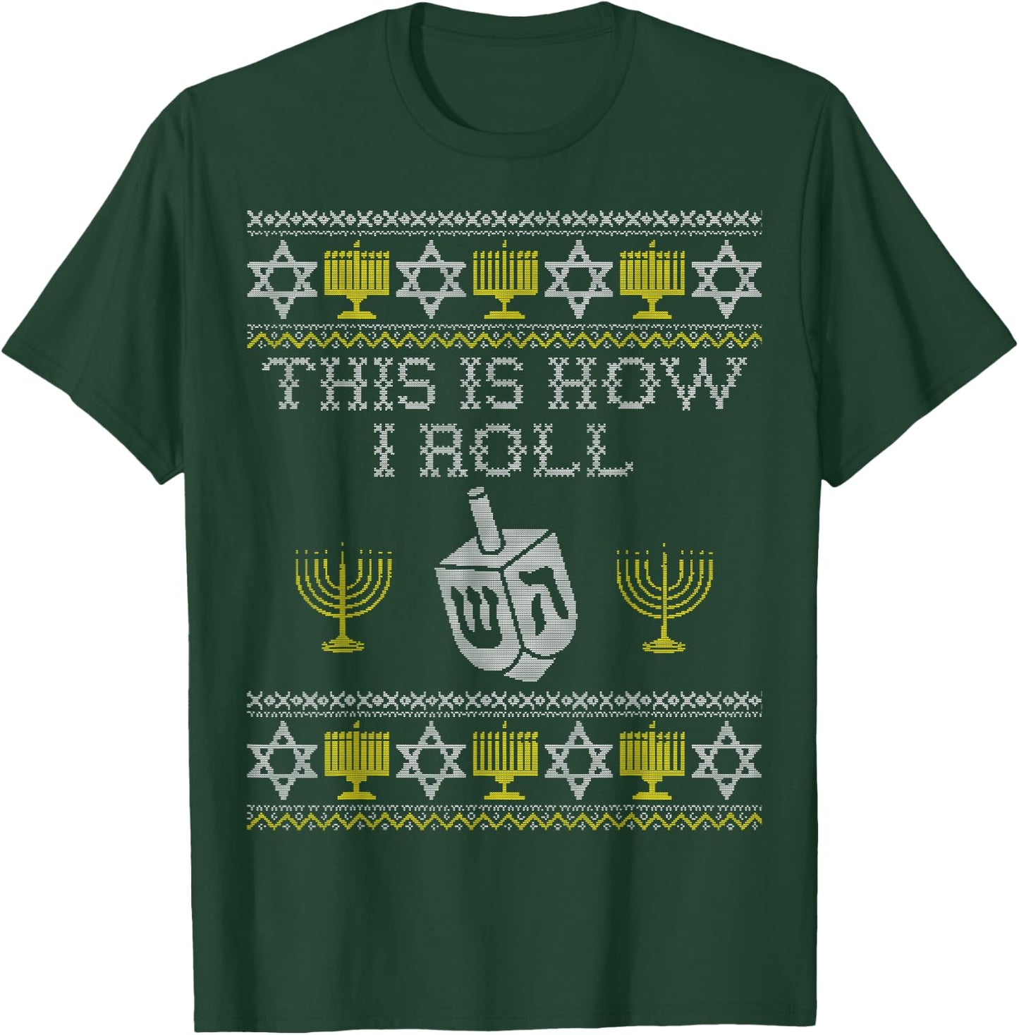 Hanukkah Ugly Sweater Print This Is How I Roll Dreidel T-Shirt - T-Shirt | Forest