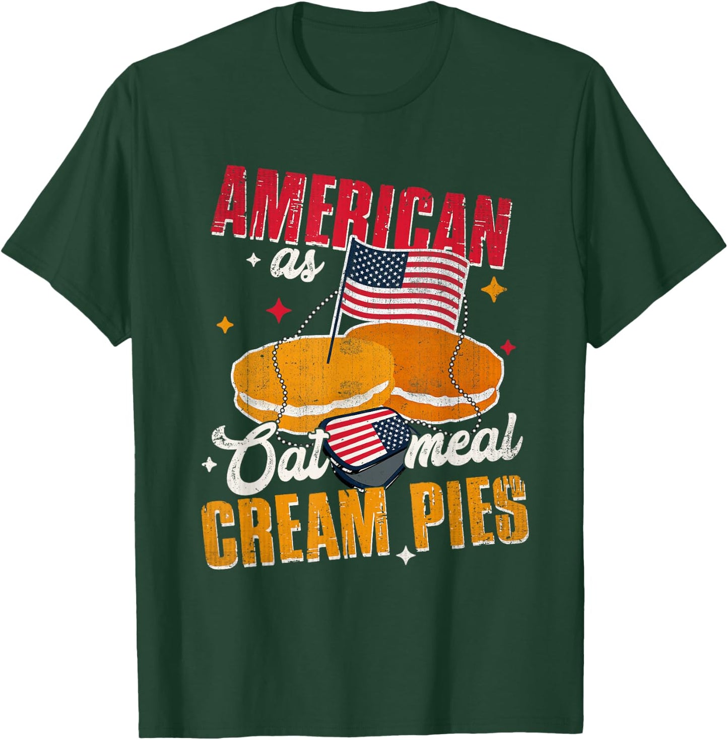American As Oatmeal Cream Pies Cake Lover Dessert T-Shirt - T-Shirt | Forest