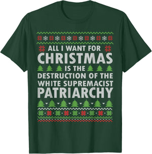 All I Want Is Destruction Of White Supremacist Patriarchy T-Shirt - T-Shirt | Forest