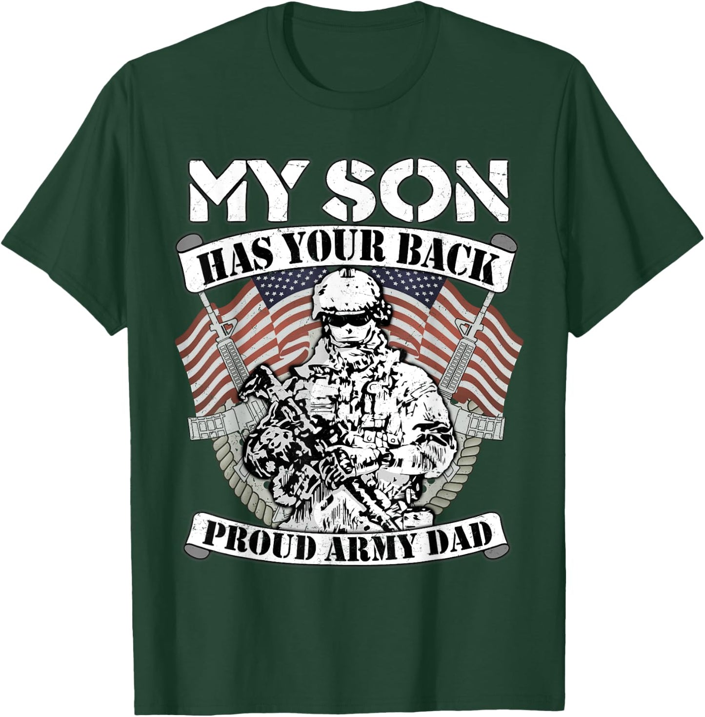 My Son Has Your Back Proud Army Dad - Military Father Gift T-Shirt - T-Shirt | Forest