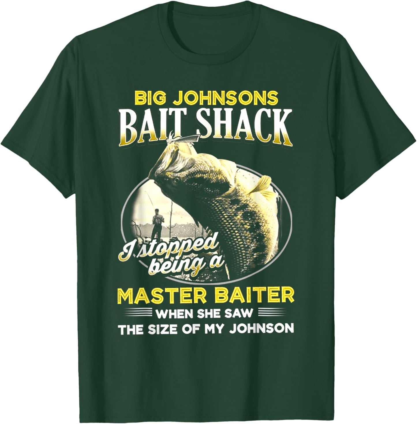 Big Johnsons Bait Shack Funny T-Shirt - T-Shirt | Forest