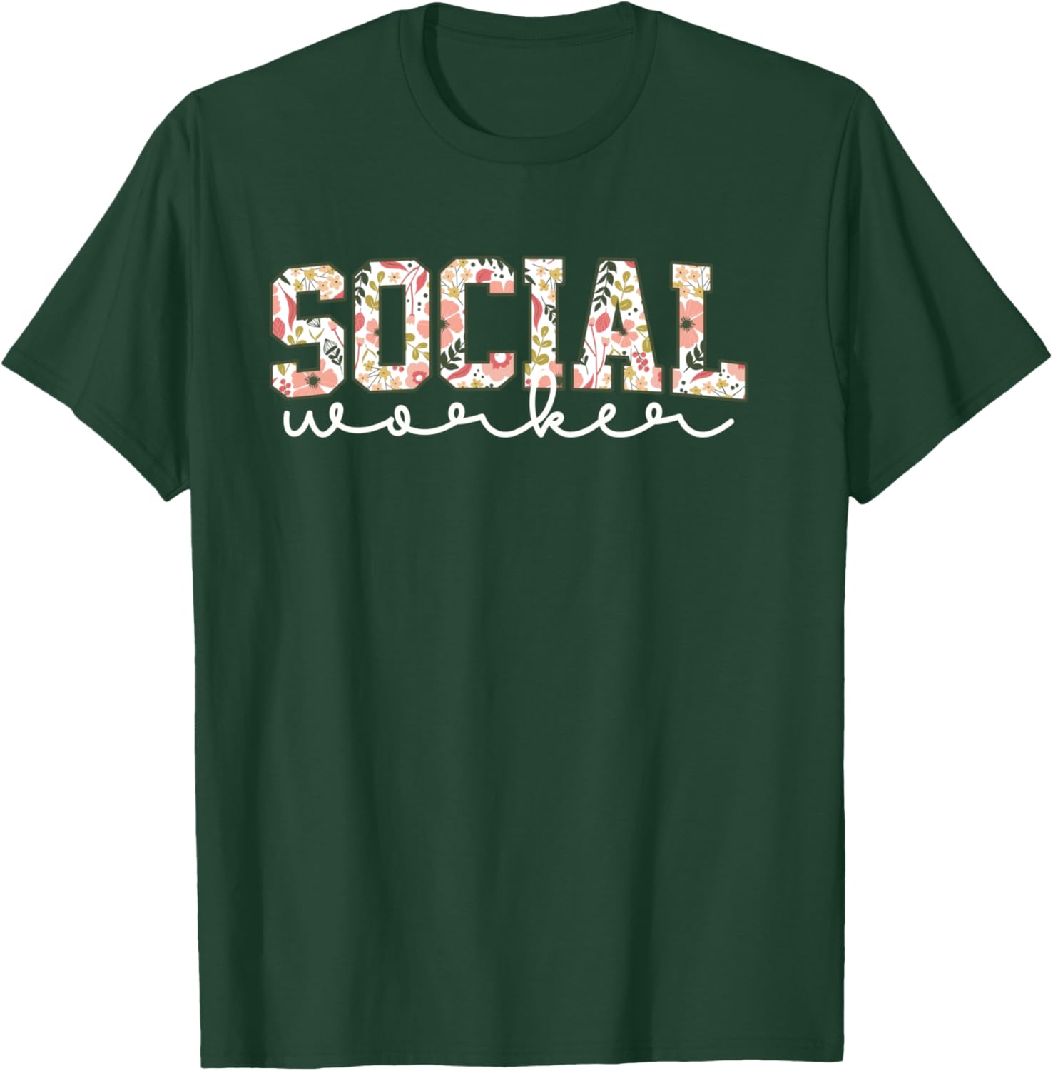 Floral Social Worker MSW LSW Social Work Student Graduation T-Shirt - T-Shirt | Forest