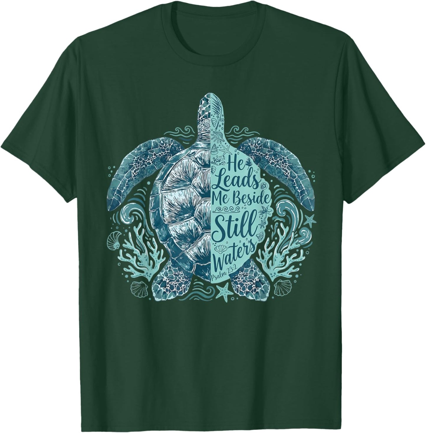 He Leads Me Beside Still Waters Psalm 23 Christian Faith T-Shirt - T-Shirt | Forest