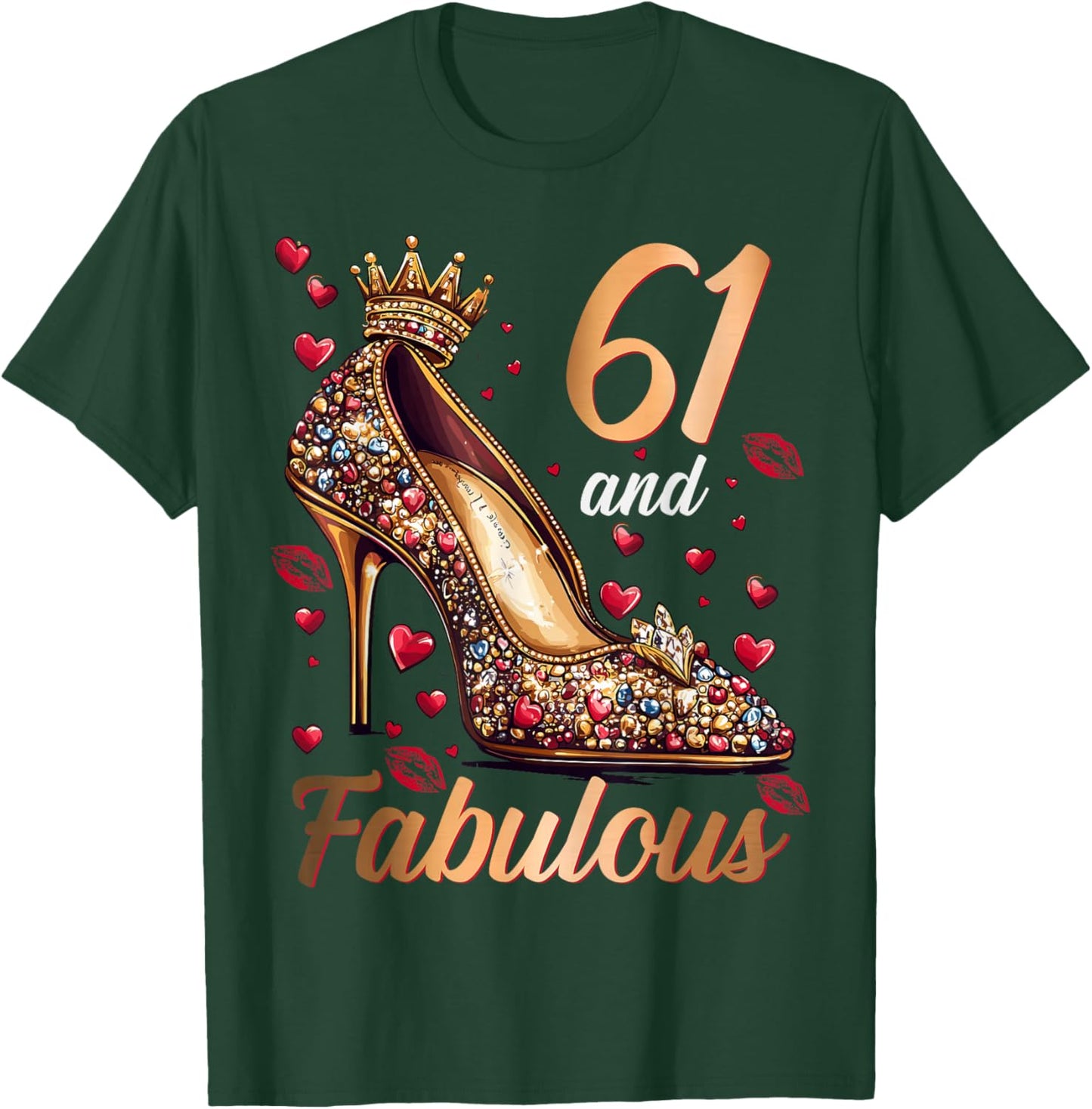 61 And Fabulous 61 Years Old High Heels 61st Birthday T-Shirt - T-Shirt | Forest