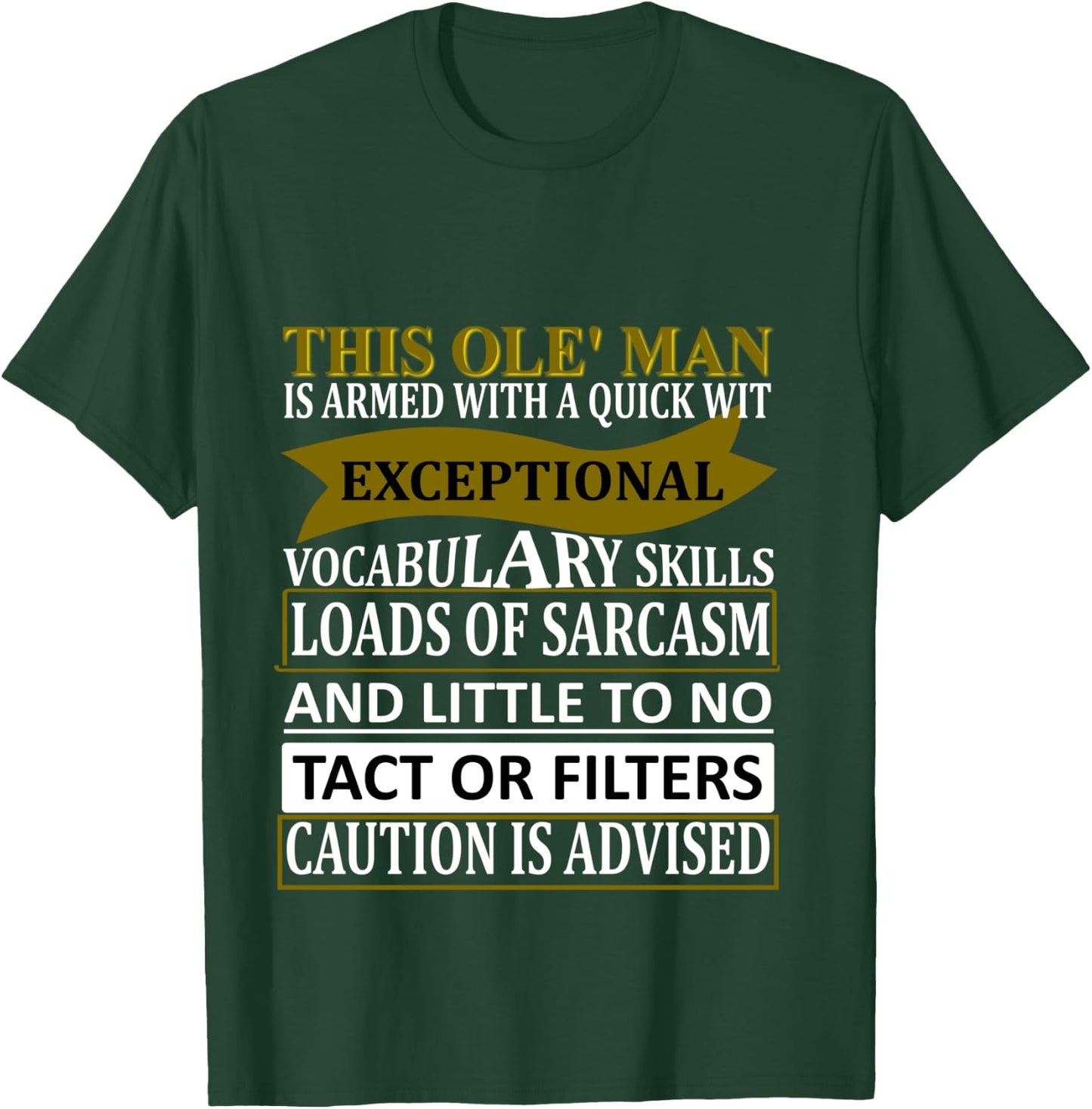 This Old Man Witty Funny Sarcasm Saying T-Shirt - T-Shirt | Forest