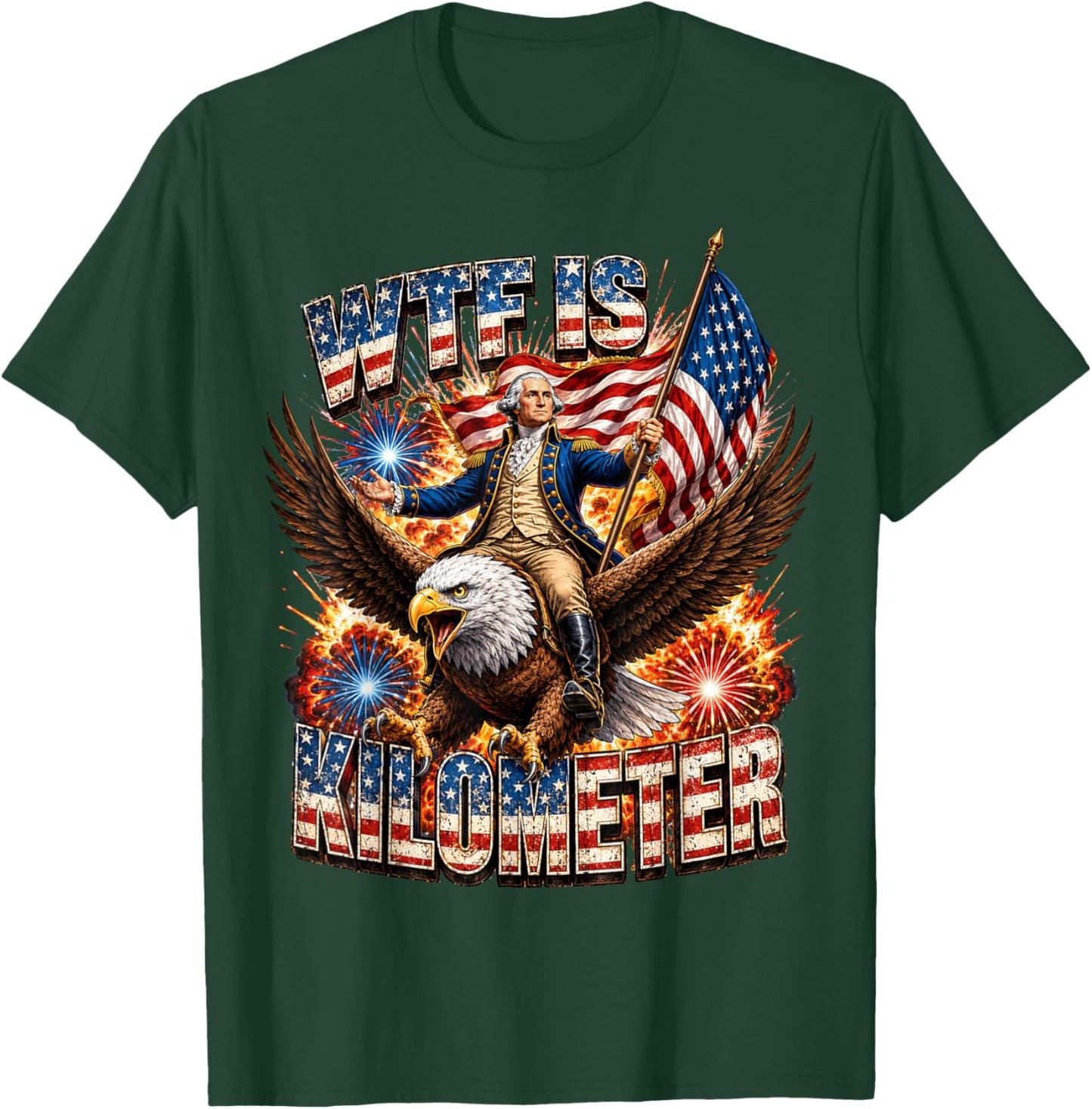 WTF is A Kilometer Funny George Washington Riding Eagle T-Shirt - T-Shirt | Forest