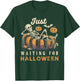 Just Waiting for Halloween Funny Skeleton Spooky Summerween T-Shirt - T-Shirt | Forest