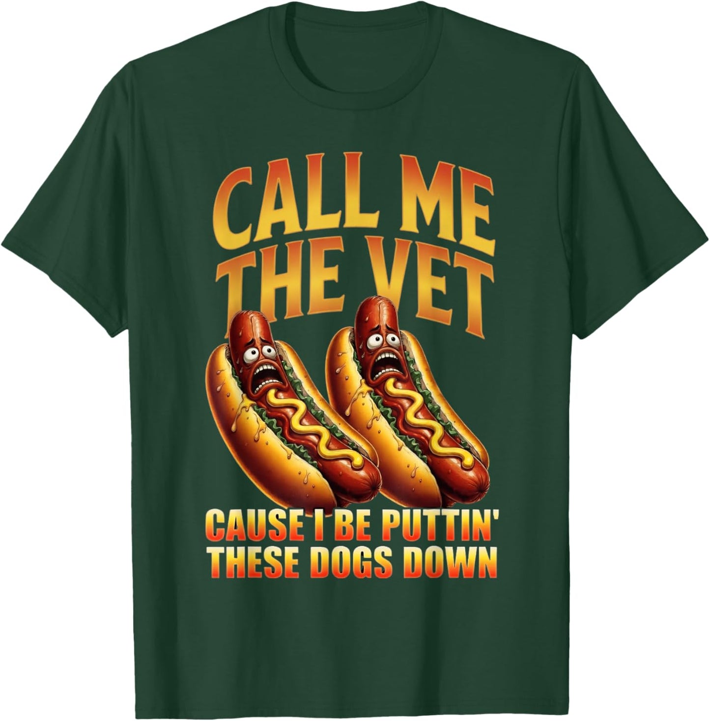 Call Me The Vet Cause I Be Puttin These Dogs Down Funny Meme T-Shirt - T-Shirt | Forest
