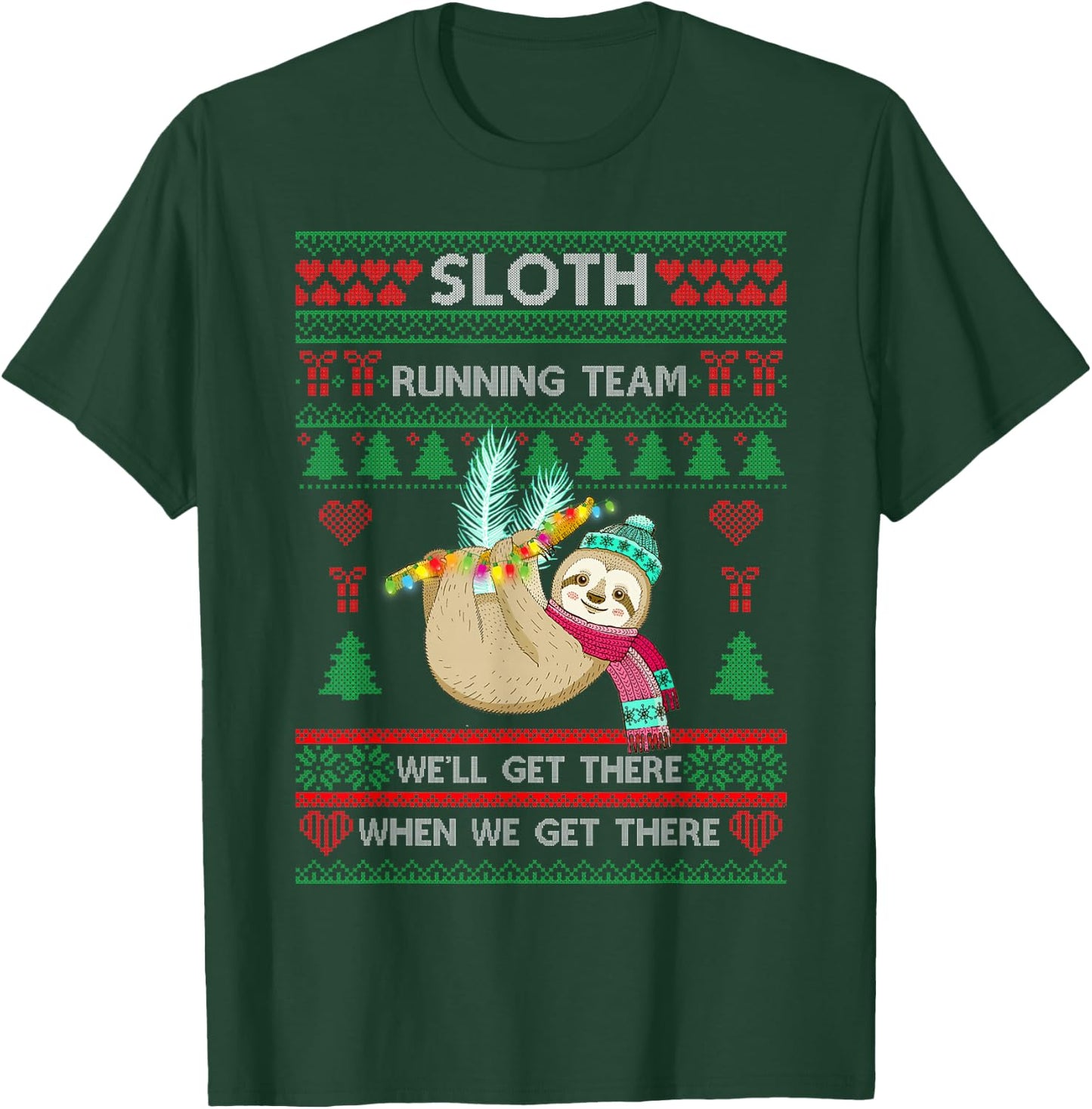 Sloth Running Team We'll Get There-Sloth Ugly Christmas T-Shirt - T-Shirt | Forest